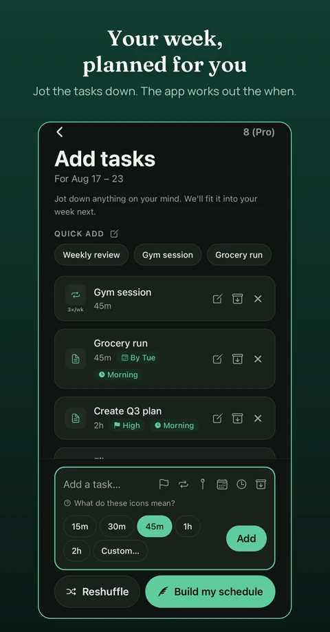 Add tasks screen: a brain-dumped list of tasks with quick-add chips.